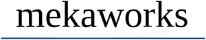 Mekaworks